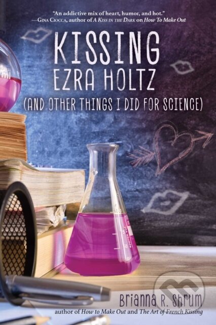 Levně Kissing Ezra Holtz (and Other Things I Did for Science) - kniha z kategorie Pre deti a mládež