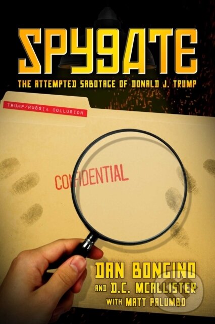 Levně Spygate (The Attempted Sabotage of Donald J. Trump) - kniha z kategorie Politológia a politika