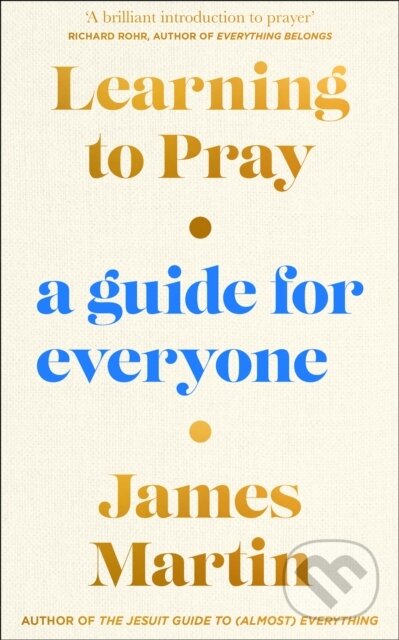 Levně Learning to Pray (A Guide for Everyone) - James Martin - kniha z kategorie Filozofia