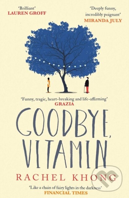 Levně Goodbye, Vitamin - Rachel Khong - kniha z kategorie Beletria