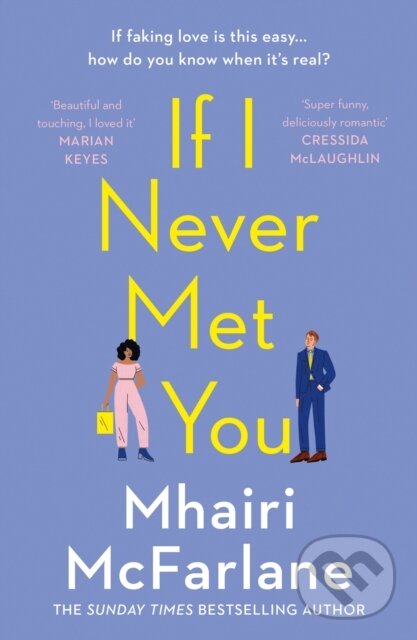 Levně If I Never Met You - Mhairi Mcfarlane - kniha z kategorie Beletria