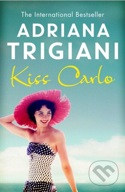 Levně Kiss Carlo - Adriana Trigiani
