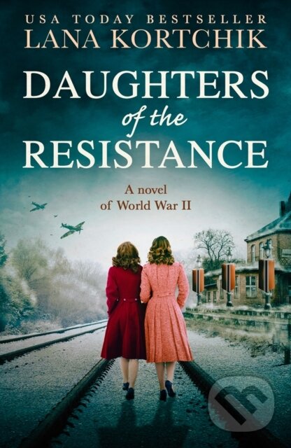 Daughters of the Resistance - Lana Kortchik