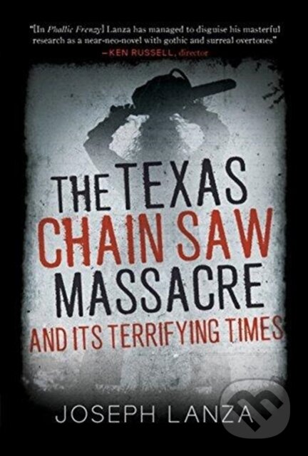 Kniha: The Texas Chain Saw Massacre (Joseph Lanza). , 2019