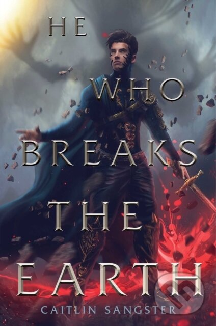 Levně He Who Breaks the Earth - Caitlin Sangster - kniha z kategorie Beletria