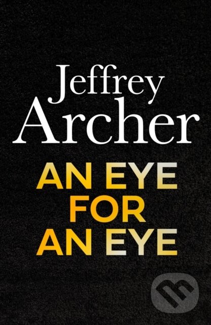 Kniha: An Eye for an Eye (Jeffrey Archer). HarperCollins, 2024