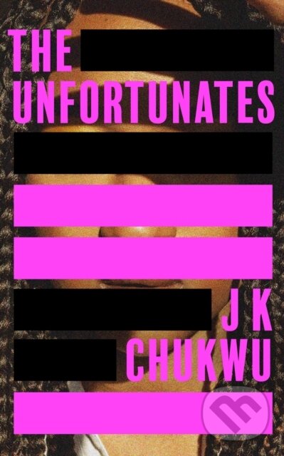 Levně The Unfortunates - J K Chukwu - kniha z kategorie Sociológia