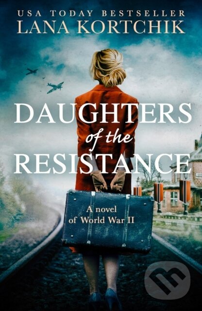 Levně Daughters of the Resistance - Lana Kortchik - kniha z kategorie Spoločenská beletria