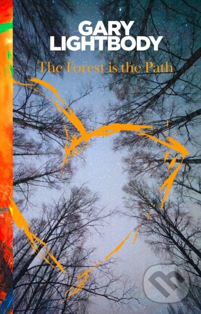 Levně The Forest Is the Path - Gary Lightbody - kniha z kategorie Umenie, dizajn a architektúra