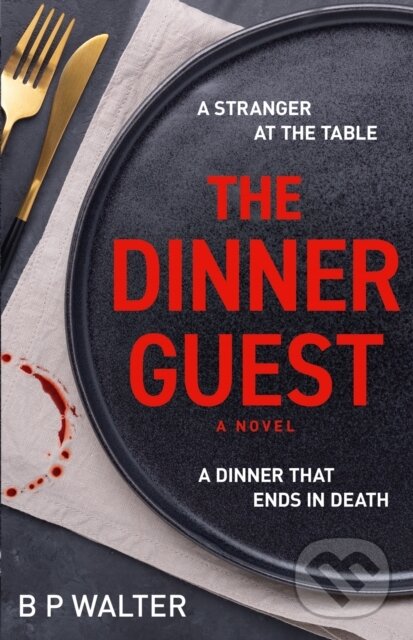 Kniha: The Dinner Guest (B P Walter). One More Chapter, 2022