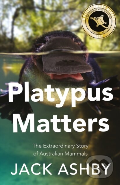 Levně Platypus Matters (The Extraordinary Story of Australian Mammals) - kniha z kategorie Sociológia