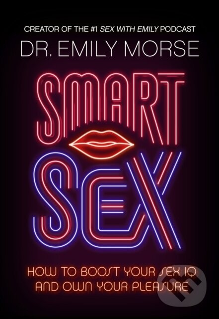 Levně Smart Sex - Dr Emily Morse - kniha z kategorie Humanitné a spoločenské vedy