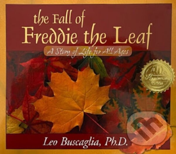Kniha: Fall of Freddie the Leaf (Leo Buscaglia). , 2024