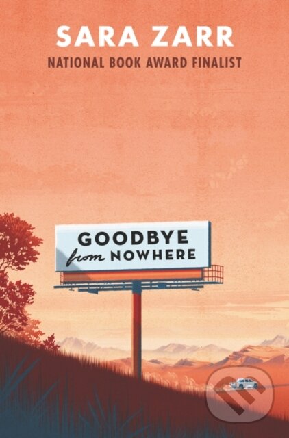Levně Goodbye from Nowhere - Zarr Sara - kniha z kategorie Beletria