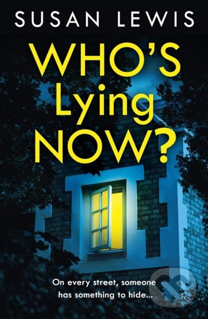 Levně Who's Lying Now? - Susan Lewis - kniha z kategorie Spoločenská beletria