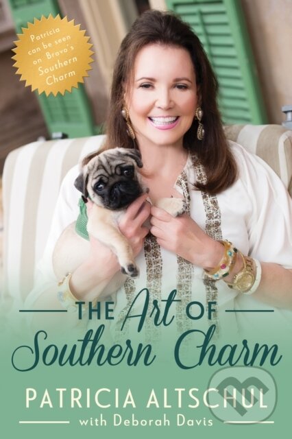 Levně The Art of Southern Charm - Deborah Davis, Patricia Altschul - kniha z kategorie Životopisy