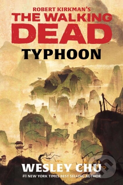 Kniha: Robert Kirkman's The Walking Dead: Typhoon (Wesley Chu). Simon & Schuster, 2019