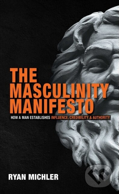 Levně The Masculinity Manifesto (How a Man Establishes Influence, Credibility and Authority) - kniha z kategorie Filozofia