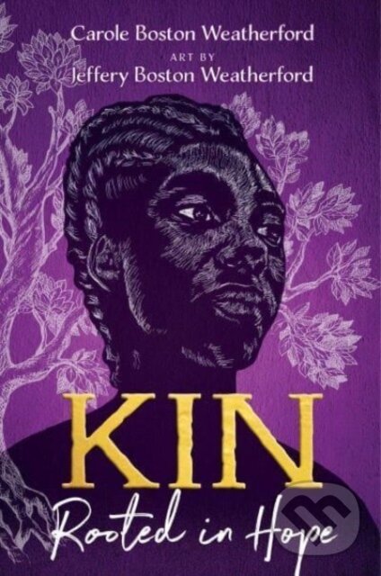 Kniha: Kin (Carole Boston Weatherford). Atheneum Books for Young Readers, 2023