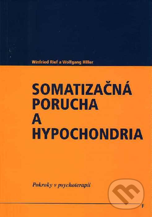 Levně Somatizačná porucha a hypochondria (Pokroky v psychoterapii) - kniha z kategorie Psychológia
