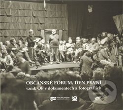 Občanské fórum, den první - Ivana Koutská, Ústav pro studium totalitních režimů, 2009
