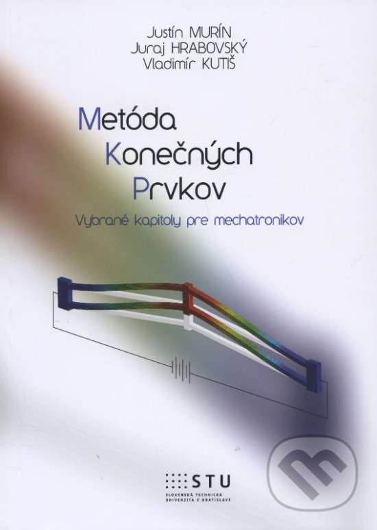 Levně Metóda konečných prvkov - Justín Murín - kniha z kategorie Vysoké školy