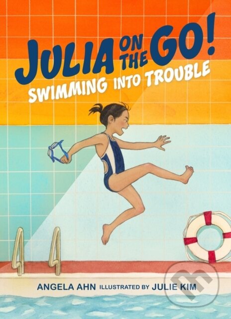 Levně Swimming into Trouble - Angela Ahn, Julie Kim - kniha z kategorie Beletria