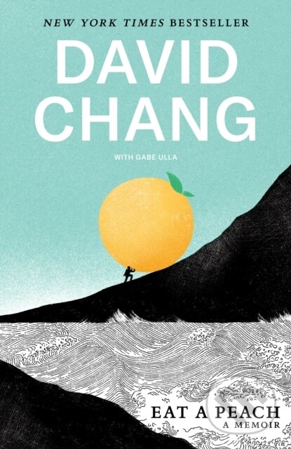 Levně Eat a Peach (A Memoir) - David Chang, Gabe Ulla