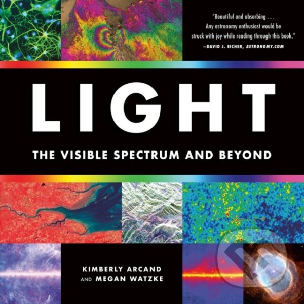 Levně Light (The Visible Spectrum and Beyond) - Kimberly Arcand, Megan Watzke - kniha z kategorie Fyzika