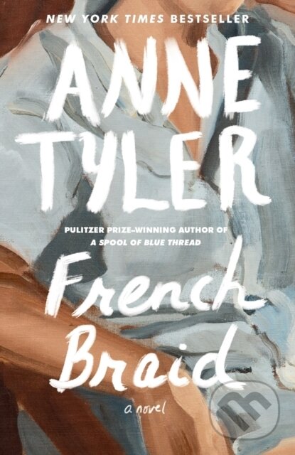 Levně French Braid (A novel) - Anne Tyler - kniha z kategorie Spoločenská beletria