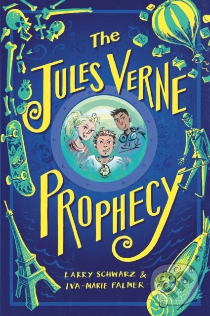 Levně The Jules Verne Prophecy - Iva-Marie Palmer, Larry Schwarz - kniha z kategorie Beletria