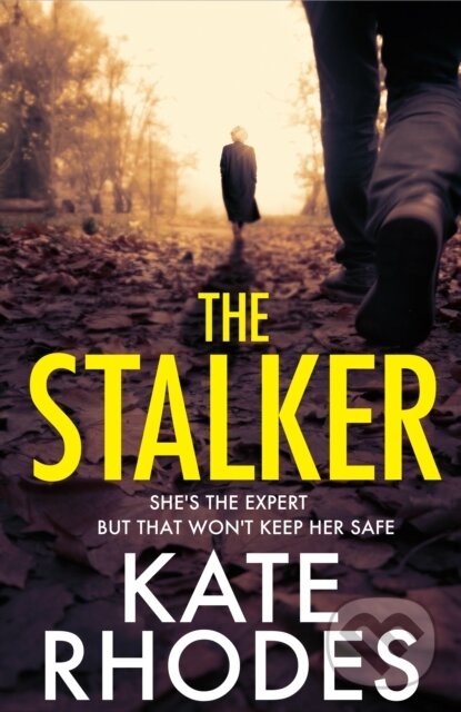 Levně The Stalker (A nail-bitingly tense thriller that will have you looking over your shoulder until the final shocking twist) - kniha z kategorie…