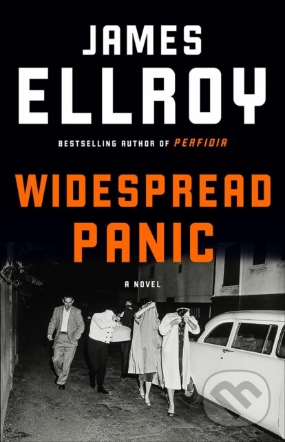 Levně Widespread Panic (A novel) - James Ellroy - kniha z kategorie Spoločenská beletria