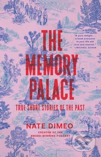 Levně The Memory Palace (True Short Stories of the Past) - kniha z kategorie História