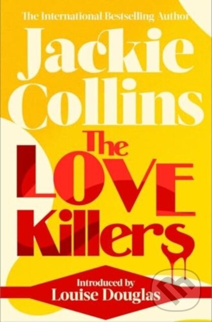Levně The Love Killers (introduced by Louise Douglas) - Jackie Collins - kniha z kategorie Spoločenská beletria