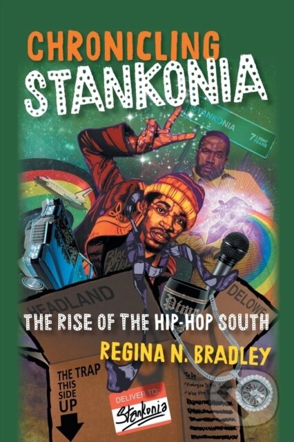 Levně Chronicling Stankonia (The Rise of the Hip-Hop South) - kniha z kategorie Hudba