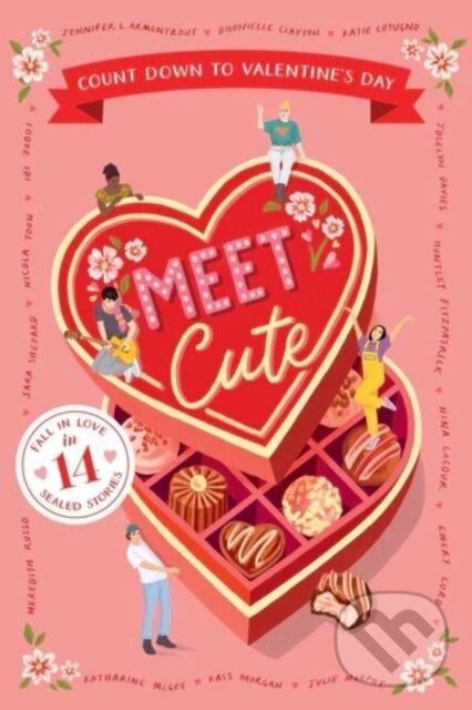 Levně Meet Cute: Count Down to Valentine's Day - Emery Lord, Nina LaCour, Meredith Russo, Katie Cotugno, Katharine McGee, Kass Morgan, Julie Murphy,…