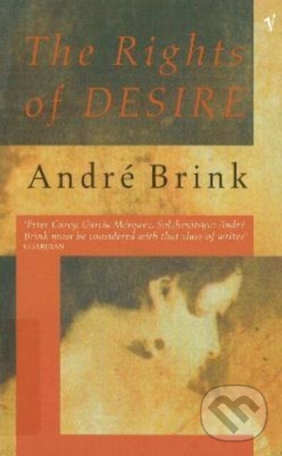 Levně The Rights Of Desire - Andre Brink - kniha z kategorie Spoločenská beletria