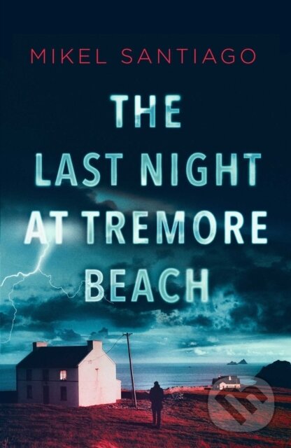 Levně The Last Night at Tremore Beach - Mikel Santiago - kniha z kategorie Thrillery