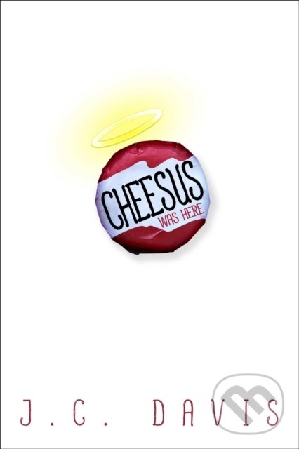 Levně Cheesus Was Here - J. C. Davis - kniha z kategorie Pre deti a mládež