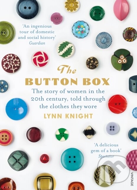 Levně The Button Box (The Story of Women in the 20th Century Told Through the Clothes They Wore) - kniha z kategorie Umenie, dizajn a architektúra