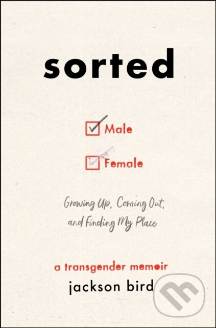 Levně Sorted Ha (Growing Up, Coming Out, and Finding My Place (A Transgender Memoir)) - kniha z kategorie Sociológia