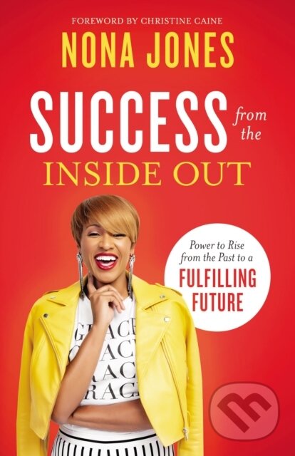 Levně Success from the Inside Out (Power to Rise from the Past to a Fulfilling Future) - kniha z kategorie Náboženstvo a ezoterika
