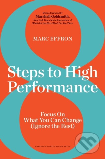 Levně 8 Steps to High Performance (Focus On What You Can Change (Ignore the Rest)) - kniha z kategorie Biznis a manažment