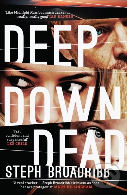 Kniha: Deep Down Dead (Steph Broadribb). Orenda Books, 2017