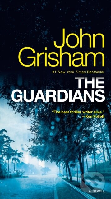 Kniha: Guardians (John Grisham). , 1900