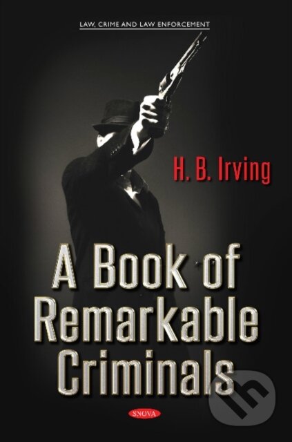 Levně A Book of Remarkable Criminals - H. B. Irving - kniha z kategorie Sociológia