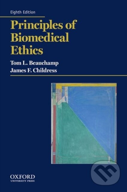 Levně Principles of Biomedical Ethics - James F. Childress, Tom L. Beauchamp - kniha z kategorie Právo a etika v medicíne