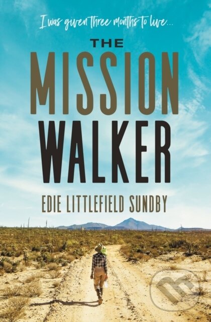 Levně The Mission Walker (I was given three months to live...) - kniha z kategorie Náboženstvo a ezoterika