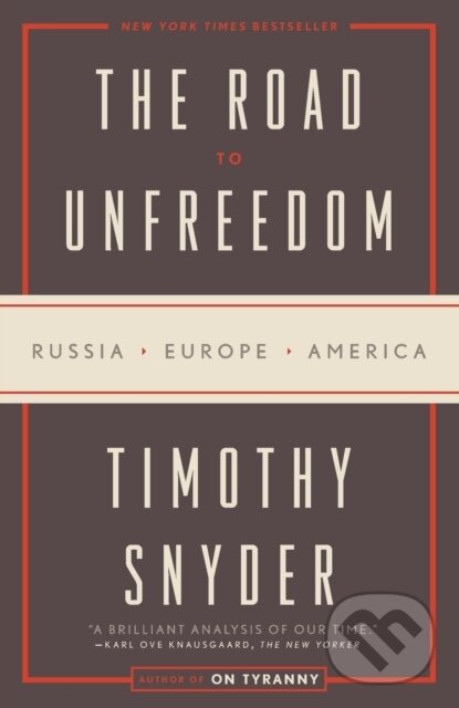 Levně Road to Unfreedom (Russia, Europe, America) - Timothy Snyder